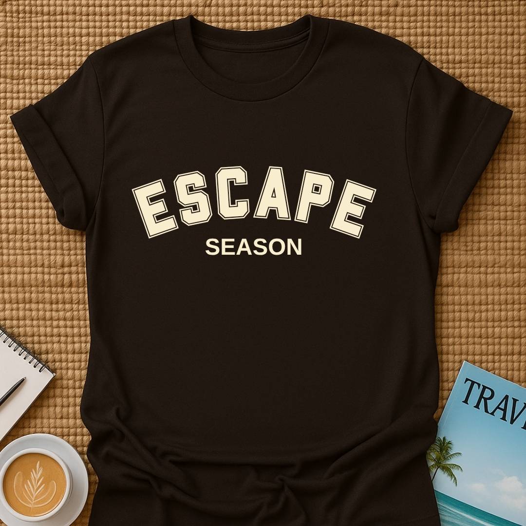 Escape Season  T-shirt