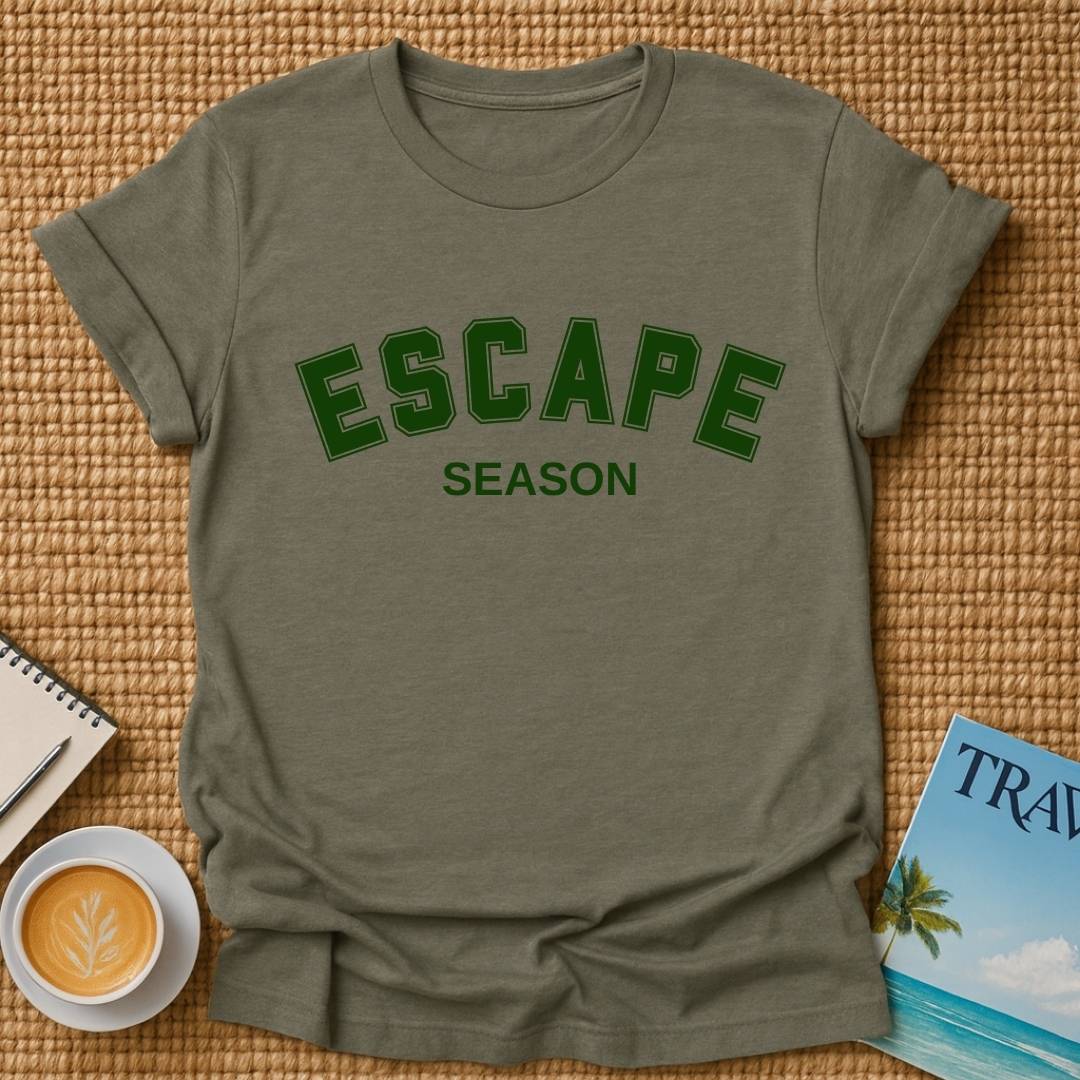 Escape Season  T-shirt