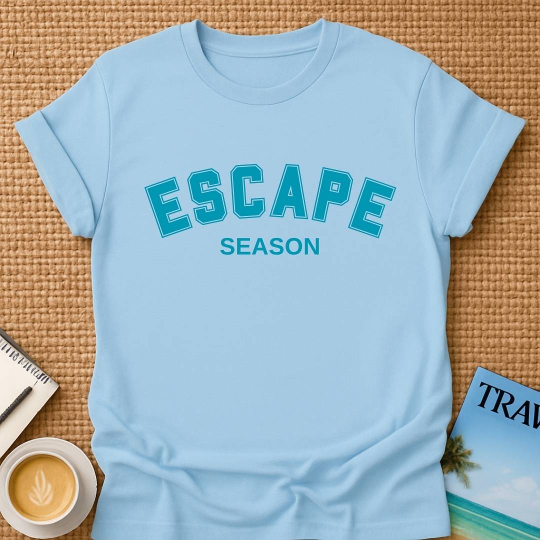 Escape Season  T-shirt