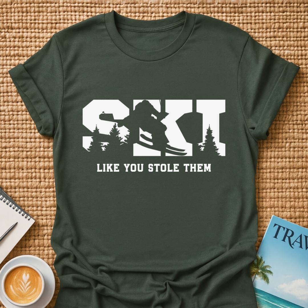 Ski Like You Stole Them T-shirt