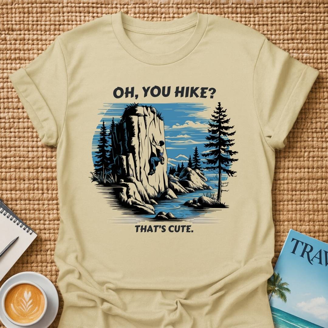 You Hike? T-shirt