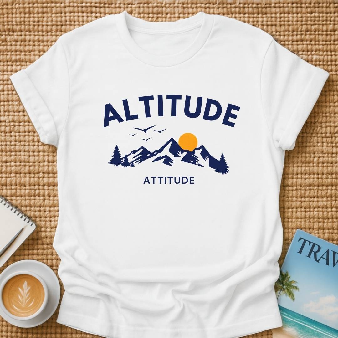 Altitude Attitude T-shirt