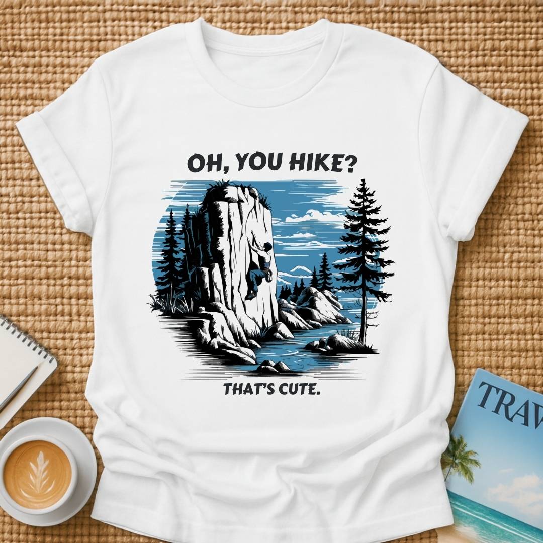 You Hike? T-shirt