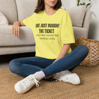 She Bought The Ticket T-shirt