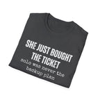 She Bought The Ticket T-shirt