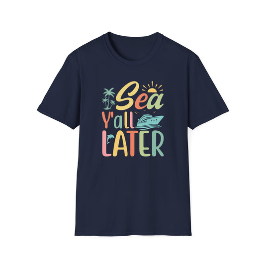 Sea Y'all Later T-shirt