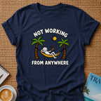 Not Working T-shirt