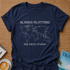 Always Plotting T-shirt