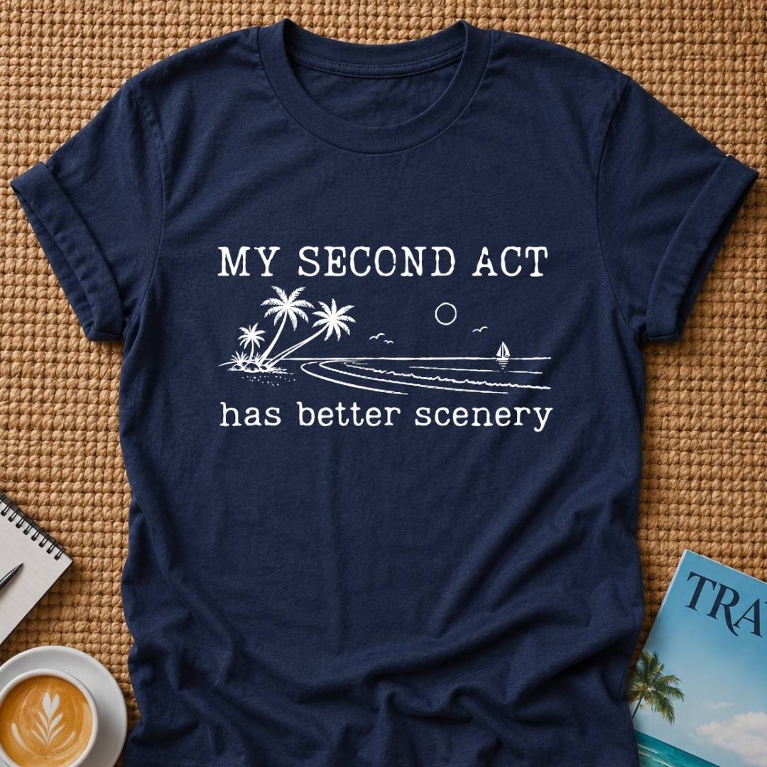 Second Act T-shirt