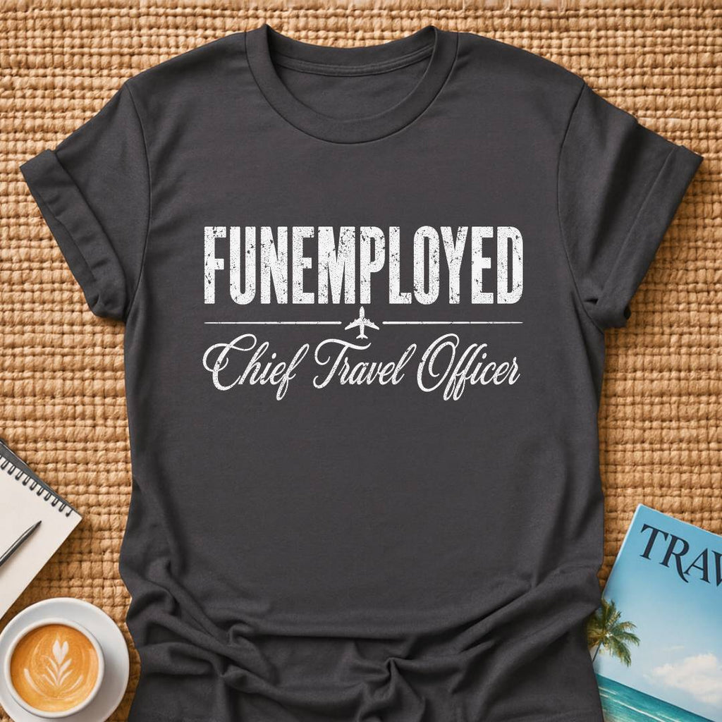 Funemployed T-Shirt