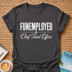 Funemployed T-Shirt