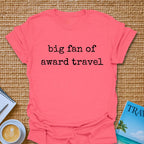 Big Fan Of Award Travel T-shirt