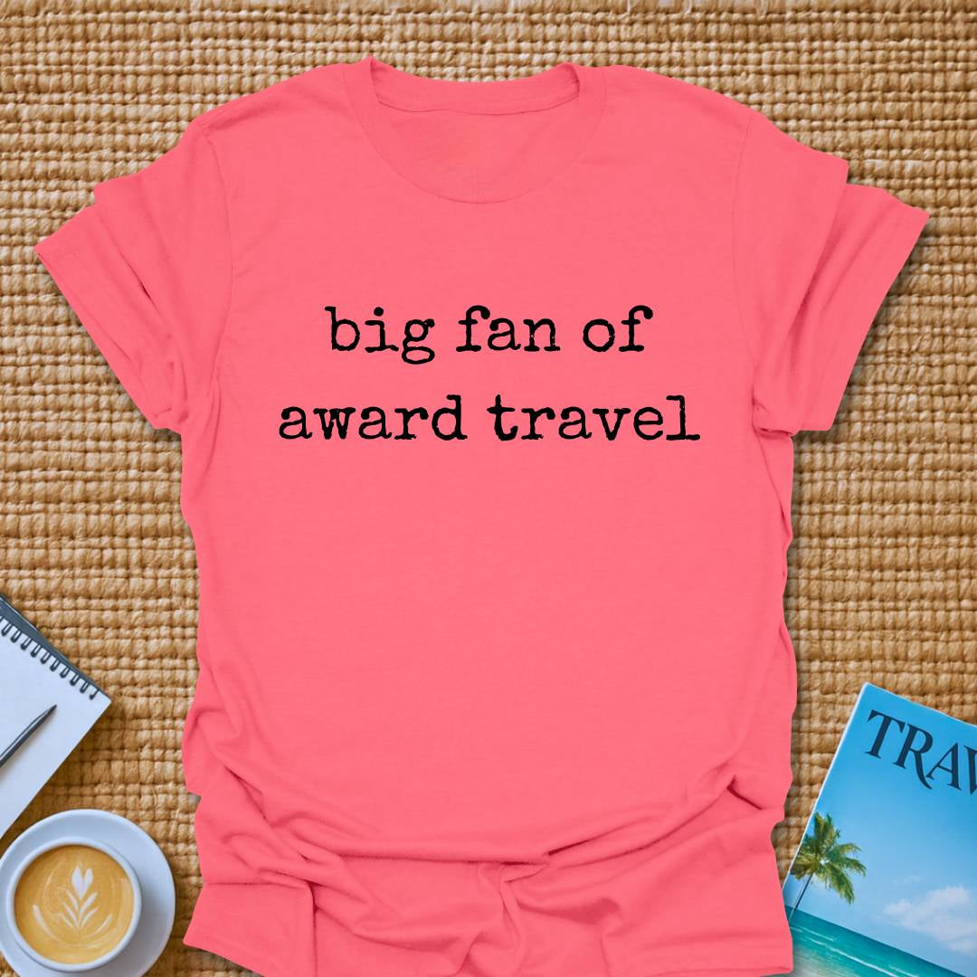 Big Fan Of Award Travel T-shirt