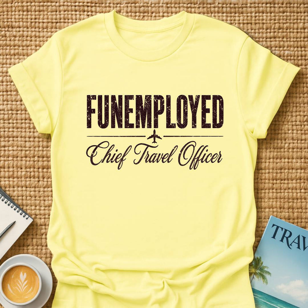Funemployed T-Shirt