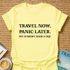Panic Later T-shirt