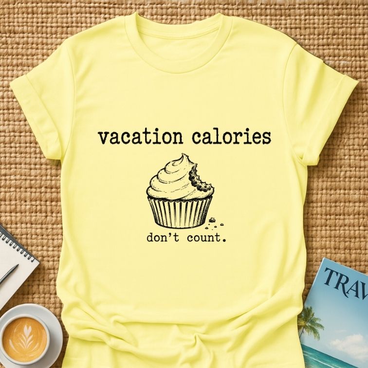 Vacation Calories T-shirt