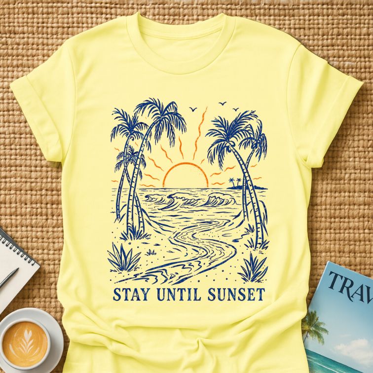 Stay Until Sunset T-shirt