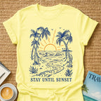 Stay Until Sunset T-shirt