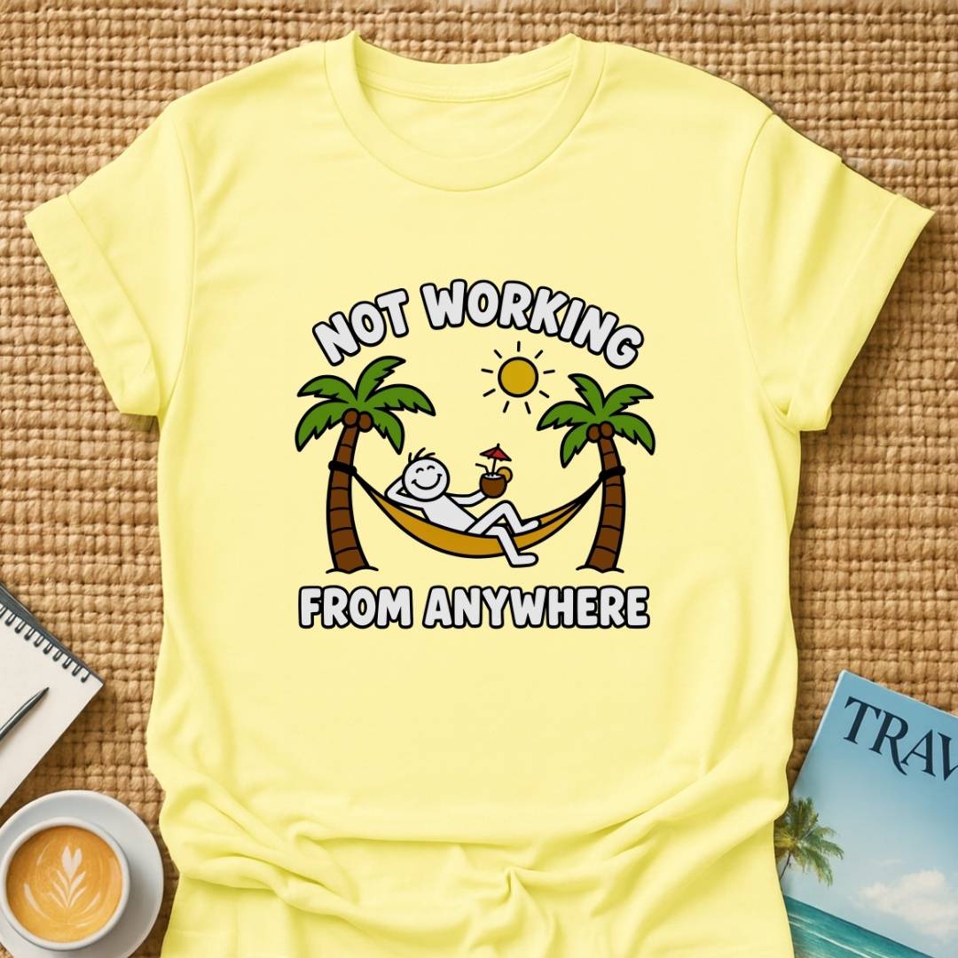 Not Working T-shirt