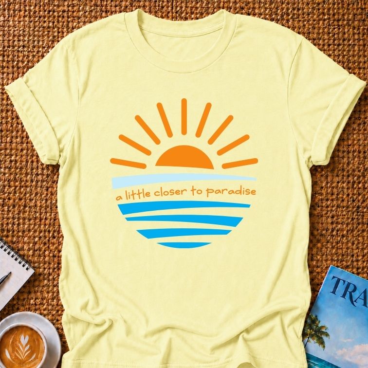 Closer To Paradise T-shirt