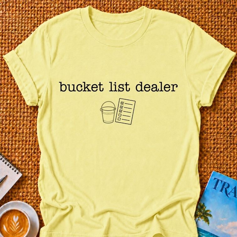 Bucket List Dealer T-shirt