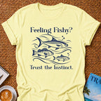 Feeling Fishy T-shirt
