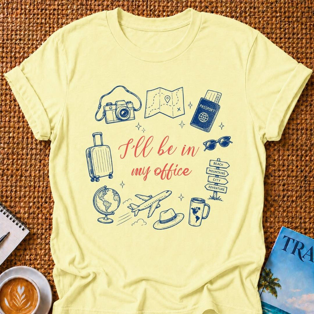 In My Office T-shirt