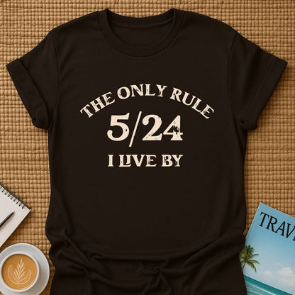 5/24 Rule T-shirt