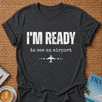I'm Ready T-shirt