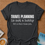 Travel Planning T-shirt