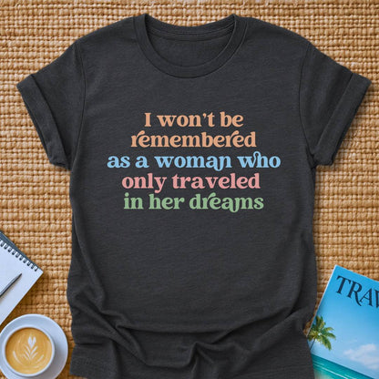 Travel In Dreams T-shirt