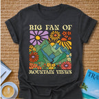 Big Fan Of Mountain Views T-shirt