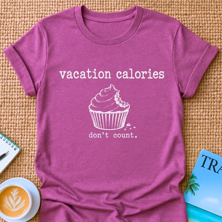 Vacation Calories T-shirt