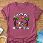 Not Working T-shirt