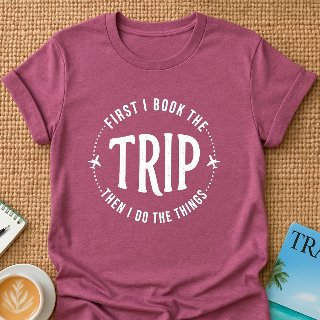 Trip First T-shirt