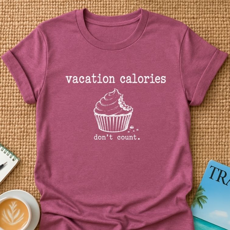 Vacation Calories T-shirt