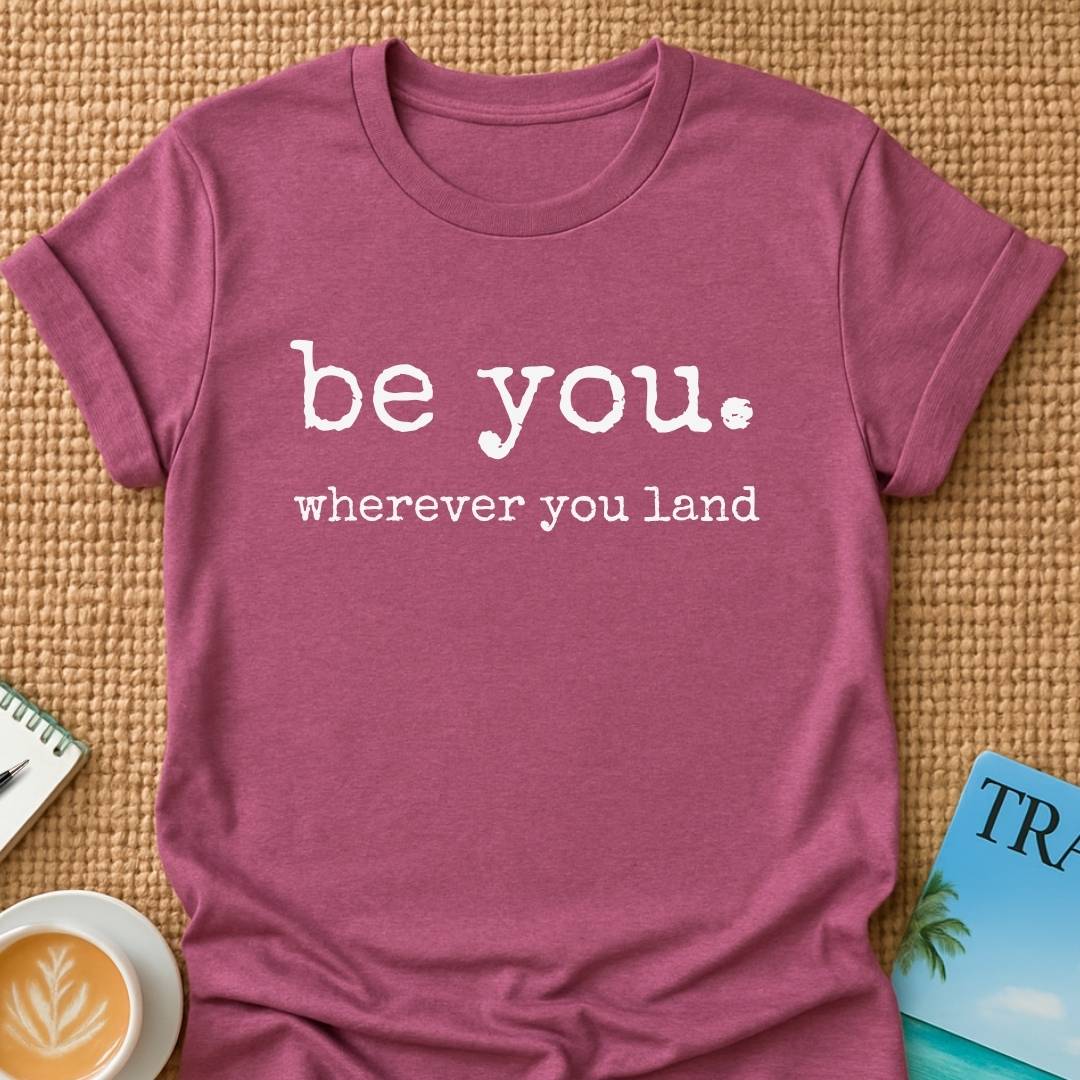 Be You T-shirt