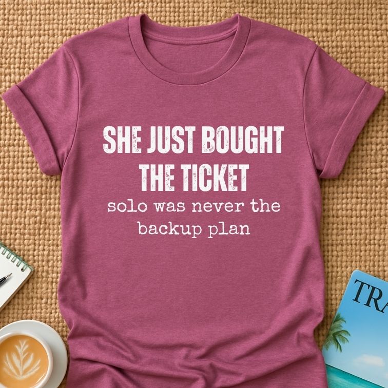 She Bought The Ticket T-shirt