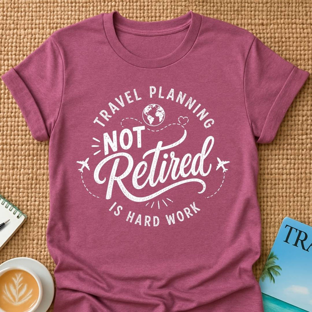 Not Retired 2 T-shirt