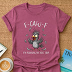F-CAW-F T-shirt