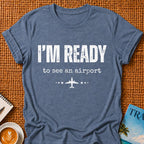 I'm Ready T-shirt