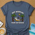 Not Working T-shirt