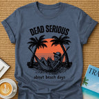 Dead Serious T-shirt