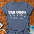 Travel Planning T-shirt