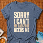 Sorry I Can't T-shirt