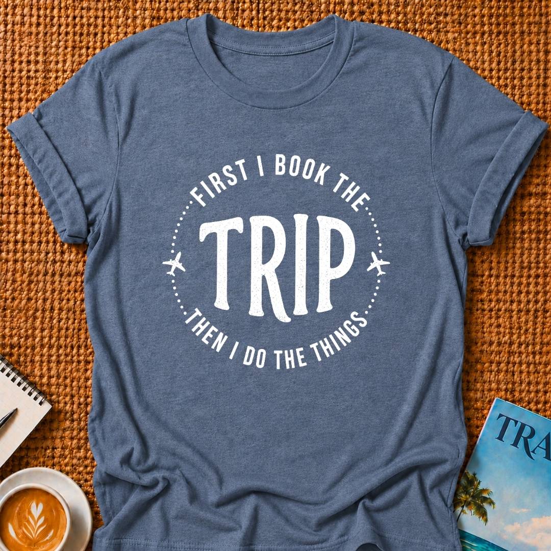 Trip First T-shirt