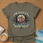 Cruising Like Ancestors T-Shirt