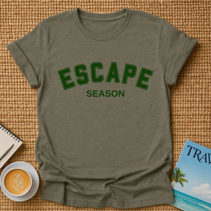 Escape Season  T-shirt