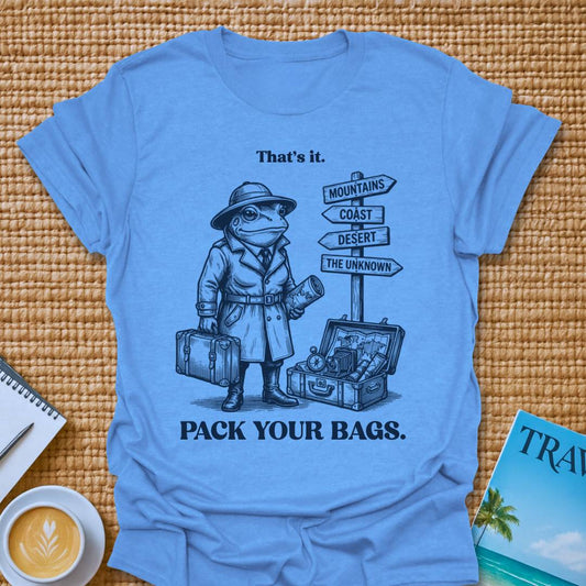 Pack Your Bags T-Shirt