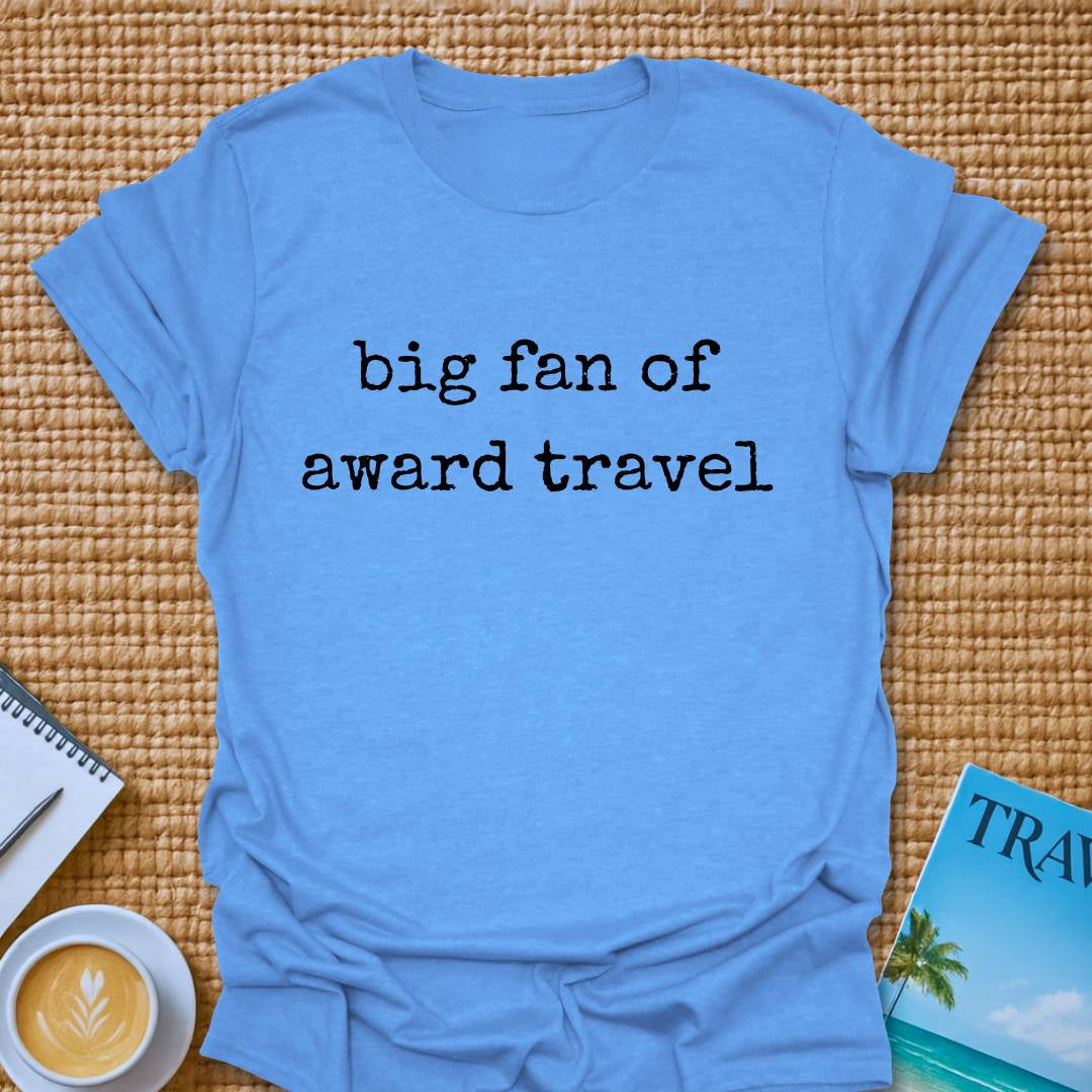 Big Fan Of Award Travel T-shirt